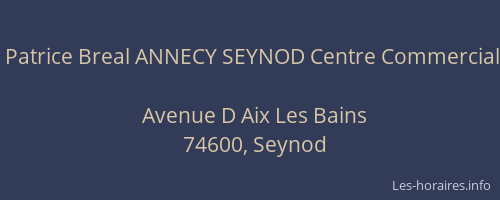 Patrice Breal ANNECY SEYNOD Centre Commercial
