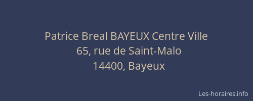 Patrice Breal BAYEUX Centre Ville