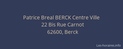 Patrice Breal BERCK Centre Ville