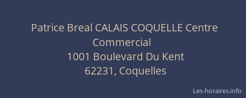 Patrice Breal CALAIS COQUELLE Centre Commercial