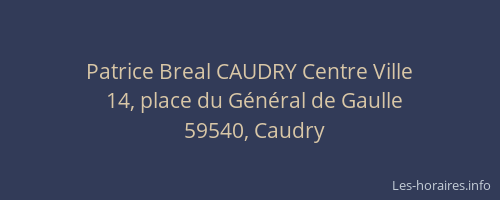 Patrice Breal CAUDRY Centre Ville