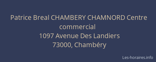 Patrice Breal CHAMBERY CHAMNORD Centre commercial