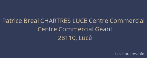 Patrice Breal CHARTRES LUCE Centre Commercial