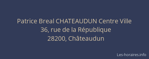 Patrice Breal CHATEAUDUN Centre Ville