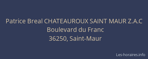 Patrice Breal CHATEAUROUX SAINT MAUR Z.A.C