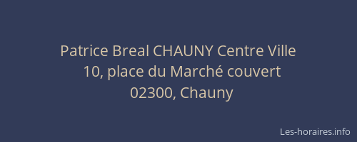 Patrice Breal CHAUNY Centre Ville