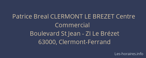Patrice Breal CLERMONT LE BREZET Centre Commercial