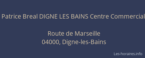 Patrice Breal DIGNE LES BAINS Centre Commercial