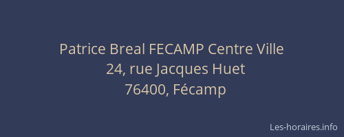 Patrice Breal FECAMP Centre Ville