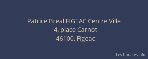 Patrice Breal FIGEAC Centre Ville