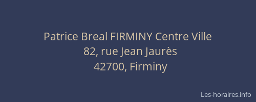 Patrice Breal FIRMINY Centre Ville