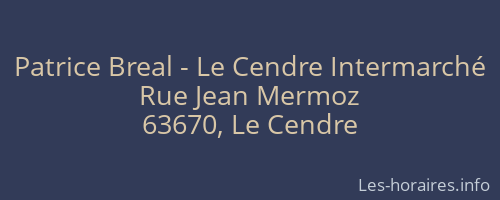 Patrice Breal - Le Cendre Intermarché
