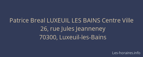 Patrice Breal LUXEUIL LES BAINS Centre Ville