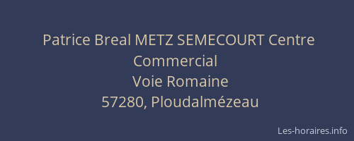 Patrice Breal METZ SEMECOURT Centre Commercial