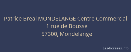 Patrice Breal MONDELANGE Centre Commercial