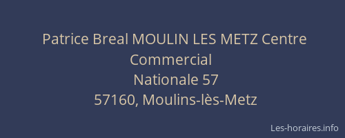 Patrice Breal MOULIN LES METZ Centre Commercial