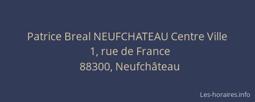 Patrice Breal NEUFCHATEAU Centre Ville