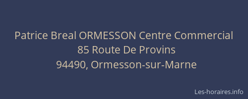 Patrice Breal ORMESSON Centre Commercial