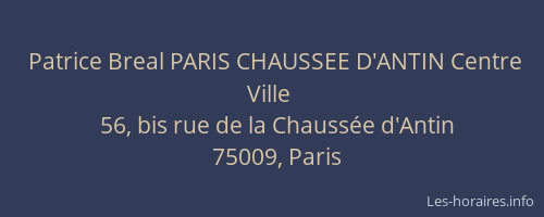 Patrice Breal PARIS CHAUSSEE D'ANTIN Centre Ville