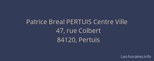 Patrice Breal PERTUIS Centre Ville