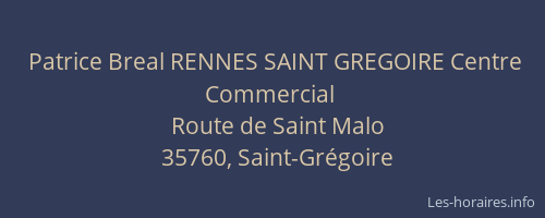 Patrice Breal RENNES SAINT GREGOIRE Centre Commercial