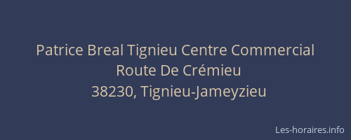 Patrice Breal Tignieu Centre Commercial