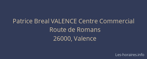 Patrice Breal VALENCE Centre Commercial