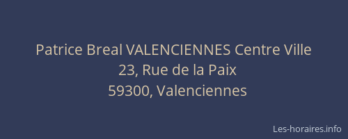 Patrice Breal VALENCIENNES Centre Ville