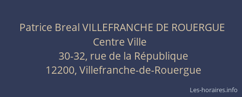 Patrice Breal VILLEFRANCHE DE ROUERGUE Centre Ville