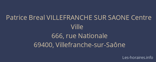 Patrice Breal VILLEFRANCHE SUR SAONE Centre Ville