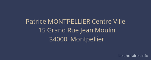 Patrice MONTPELLIER Centre Ville