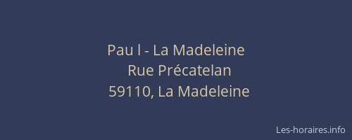 Pau l - La Madeleine