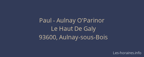 Paul - Aulnay O'Parinor