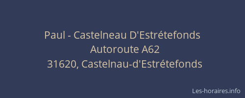 Paul - Castelneau D'Estrétefonds
