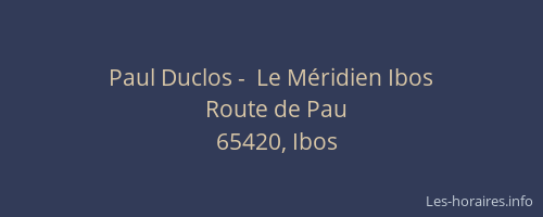Paul Duclos -  Le M&eacute;ridien Ibos