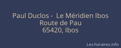 Paul Duclos -  Le Méridien Ibos