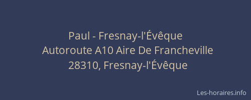 Paul - Fresnay-l'&Eacute;v&ecirc;que