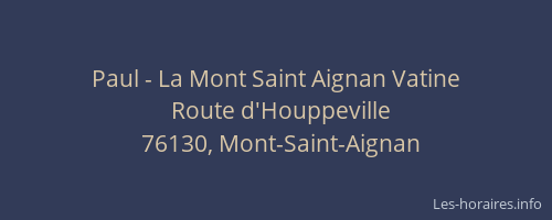 Paul - La Mont Saint Aignan Vatine