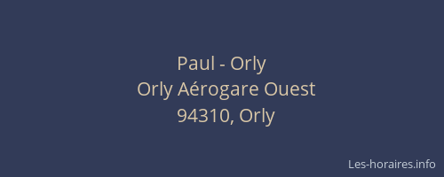 Paul - Orly