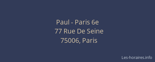 Paul - Paris 6e