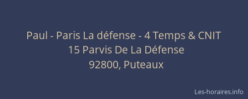Paul - Paris La défense - 4 Temps & CNIT