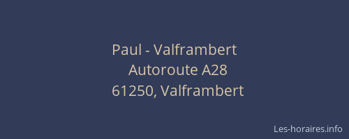 Paul - Valframbert