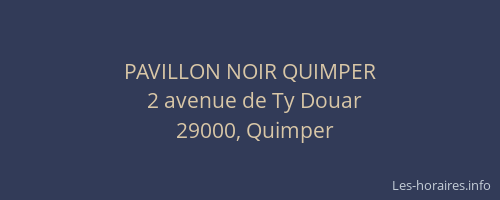 PAVILLON NOIR QUIMPER
