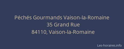 P&eacute;ch&eacute;s Gourmands Vaison-la-Romaine