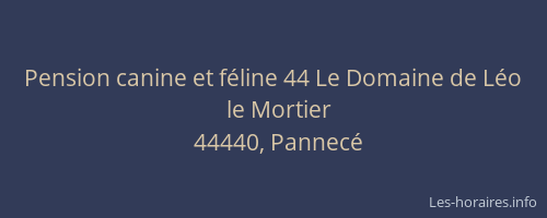 Pension canine et féline 44 Le Domaine de Léo
