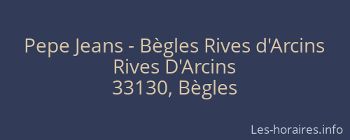Pepe Jeans - Bègles Rives d'Arcins