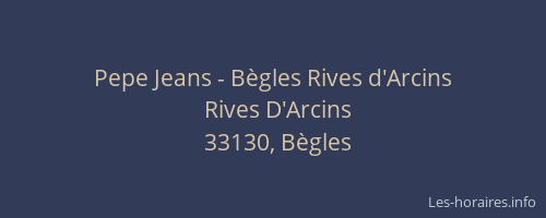 Pepe Jeans - Bègles Rives d'Arcins