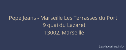 Pepe Jeans - Marseille Les Terrasses du Port