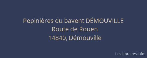 Pepini&egrave;res du bavent D&Eacute;MOUVILLE