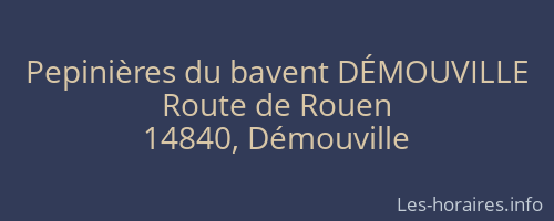 Pepinières du bavent DÉMOUVILLE